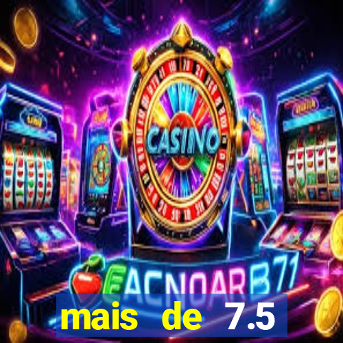 mais de 7.5 escanteios o que significa